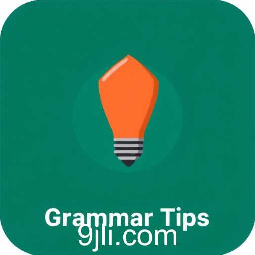 Grammar Tips